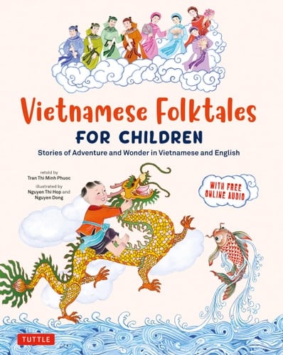 Vietnamese Folktales for Children Stories of Adventure and Wonder in Vietnamese and English