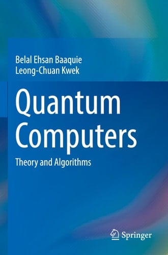 Quantum Computers Theory and Algorithms
