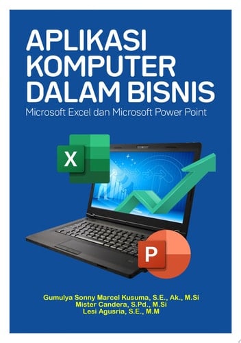 APLIKASI KOMPUTER DALAM BISNIS (Microsoft Excel dan Microsoft Power Point)