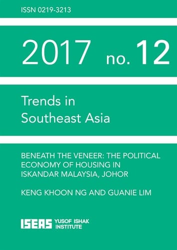 Beneath the Veneer The Political Economy of Housing in Iskandar Malaysia, Johor