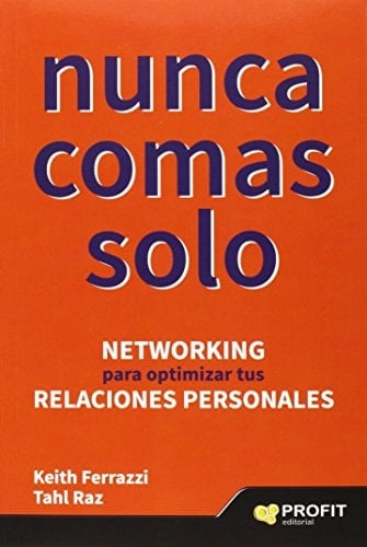 Nunca comas solo Networking para optimizar tus relaciones personales