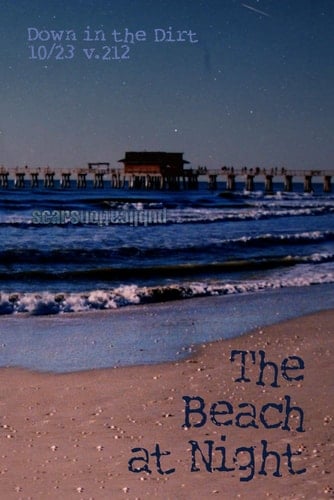 The Beach at Night: 10/23 Down in the Dirt, v212