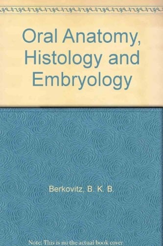 Oral Anatomy, Histology and Embryology