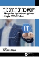 The Spirit of Recovery IT Perspective, Experience, and Application During COVID Pandemic