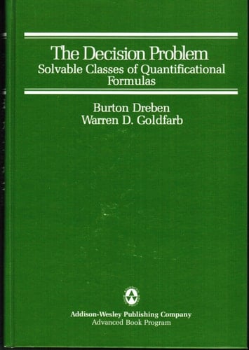 The Decision Problem: Solvable Classes of Quantificational Formulas