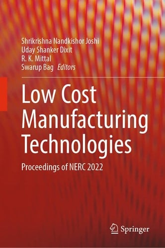 Low Cost Manufacturing Technologies Proceedings of NERC 2022