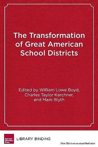 The Transformation of Great American School Districts: How Big Cities Are Reshaping Public Education