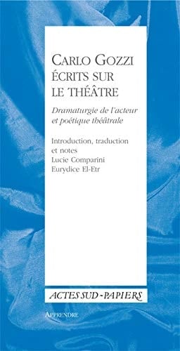 Ecrits sur le théâtre dramaturgie de l'acteur et poétique théâtrale