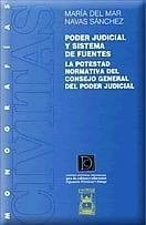 Poder judicial y sistema de fuentes la potestad normativa del Consejo General del Poder Judicial