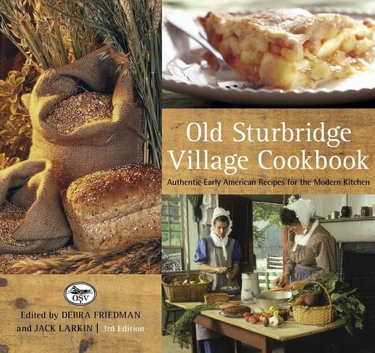Old Sturbridge Village Cookbook Authentic Early American Recipes For The Modern Kitchen