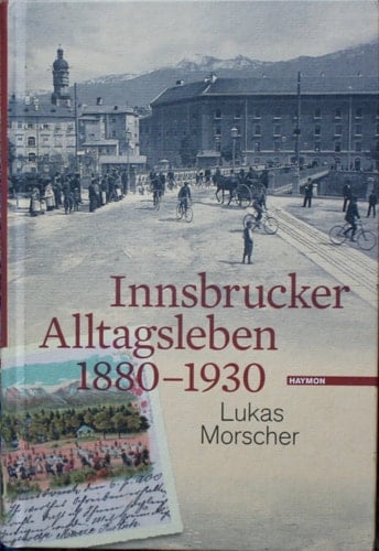 Innsbrucker Alltagsleben 1880-1930
