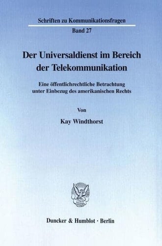 Der Universaldienst im Bereich der Telekommunikation eine öffentlichrechtliche Betrachtung unter Einbezug des amerikanischen Rechts