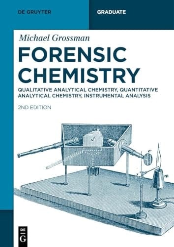 Forensic Chemistry Qualitative Analytical Chemistry, Quantitative Analytical Chemistry, Instrumental Analysis