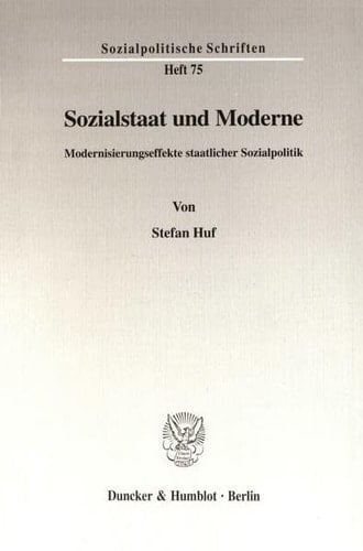 Sozialstaat und Moderne Modernisierungseffekte staatlicher Sozialpolitik