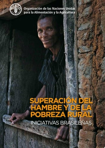 Superación del hambre y de la pobreza rural: Iniciativas Brasileñas