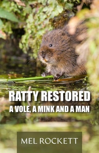 Ratty Restored A Vole, a Mink and a Man