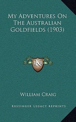 My Adventures On The Australian Goldfields (1903)