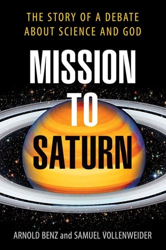 Mission to Saturn A Debate about Science and God
