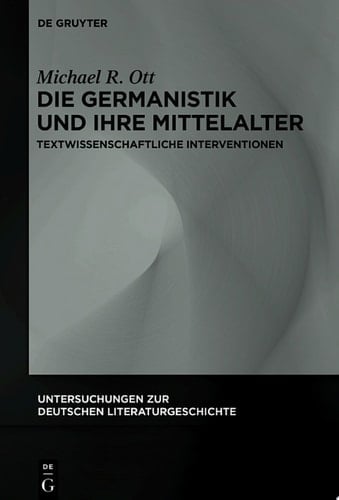 Die Germanistik und ihre Mittelalter