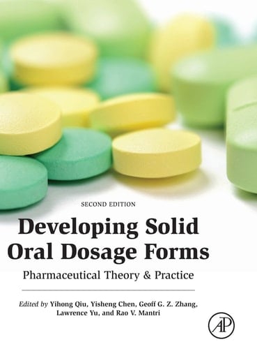 Developing Solid Oral Dosage Forms Pharmaceutical Theory and Practice