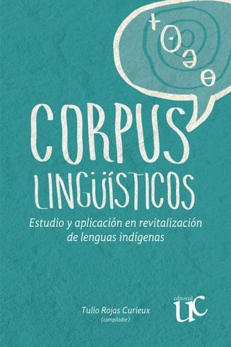 Corpus lingüístico estudio y aplicación en revitalización de lenguas indígenas