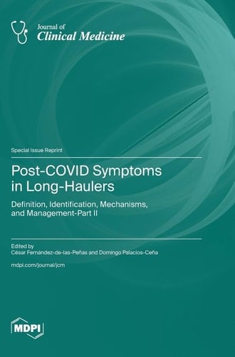 Post-COVID Symptoms in Long-Haulers Definition, Identification, Mechanisms, and Management-Part II