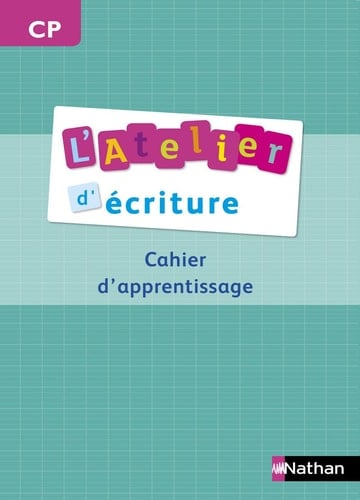L'Atelier d'écriture CP Cahier d'apprentissage