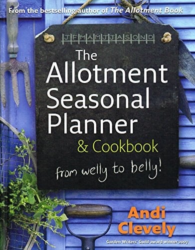 The Allotment Seasonal Planner & Cookbook