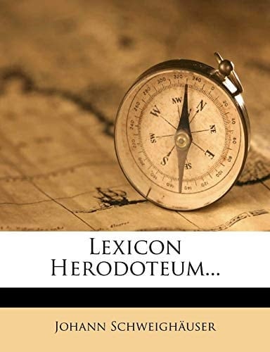 Lexicon Herodoteum... (Latin Edition)