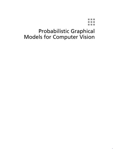 Probabilistic Graphical Models for Computer Vision.