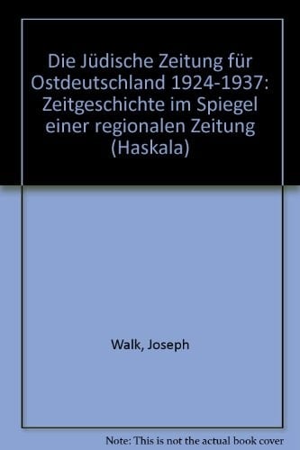 Die "Jüdische Zeitung für Ostdeutschland" 1924-1937 Zeitgeschichte im Spiegel einer regionalen Zeitung