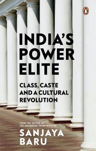 India's Power Elite Class, Caste and a Cultural Revolution