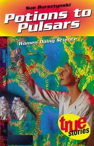 Potions to Pulsars Women Doing Science