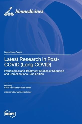 Latest Research in Post-COVID (Long COVID) Pathological and Treatment Studies of Sequelae and Complications-2nd Edition