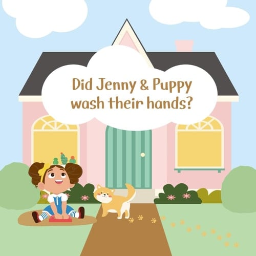 Did Jenny & Puppy wash their hands?: for kids to handwashing by self