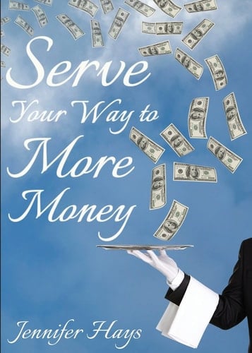 Serve Your Way to More Money