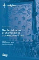 The Revitalization of Shamanism in Contemporary China