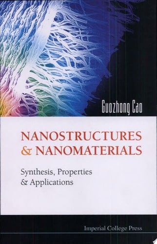 Nanostructures & Nanomaterials Synthesis, Properties & Applications