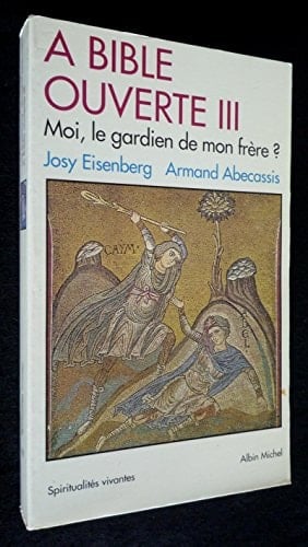 A Bible ouverte Tome 3, Moi, le gardien de mon frère ?