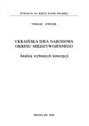 Ukraińska idea narodowa okresu międzywojennego: Analiza wybranych koncepcji (Monografie FNP. Seria humanistyczna) (Polish Edition)
