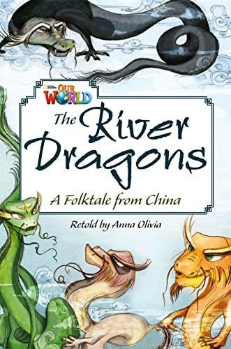 Our World Readers: the River Dragons British English