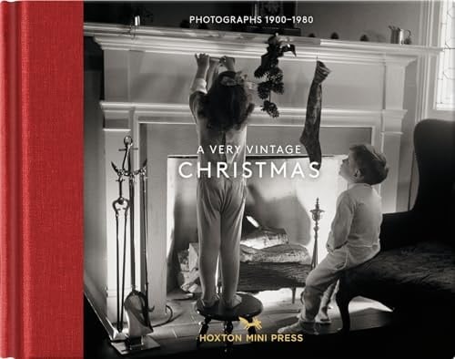 A Very Vintage Christmas Photographs 1900-1980