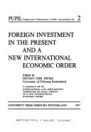 Foreign Investment in the Present and a New International Economic Order
