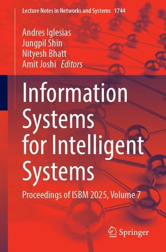 Information Systems for Intelligent Systems - Proceedings of ISBM 2025, Volume 7