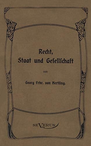 Georg Von Hertling - Recht, Staat und Gesellschaft