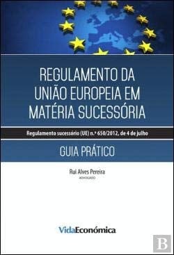 Regulamento da União Europeia em Matéria Sucessória (Portuguese Edition)