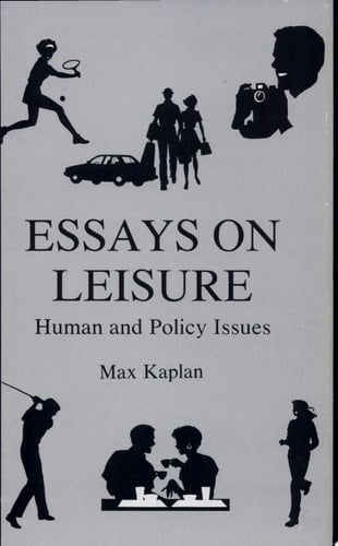 Essays on Leisure Human and Policy Issues