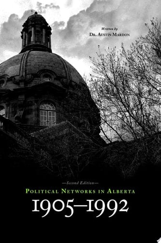 Political Networks in Alberta: 1905-1992