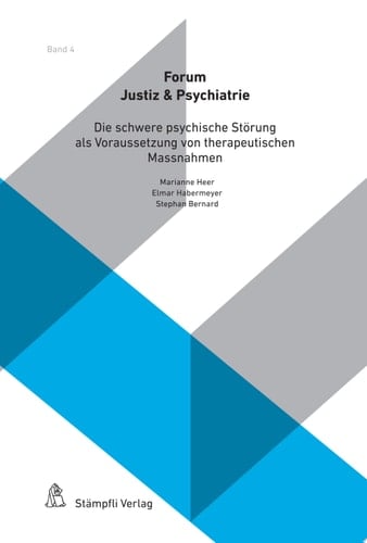 Die schwere psychische Störung als Voraussetzung von therapeutischen Massnahmen