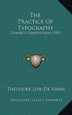 The Practice Of Typography: Correct Composition (1901)